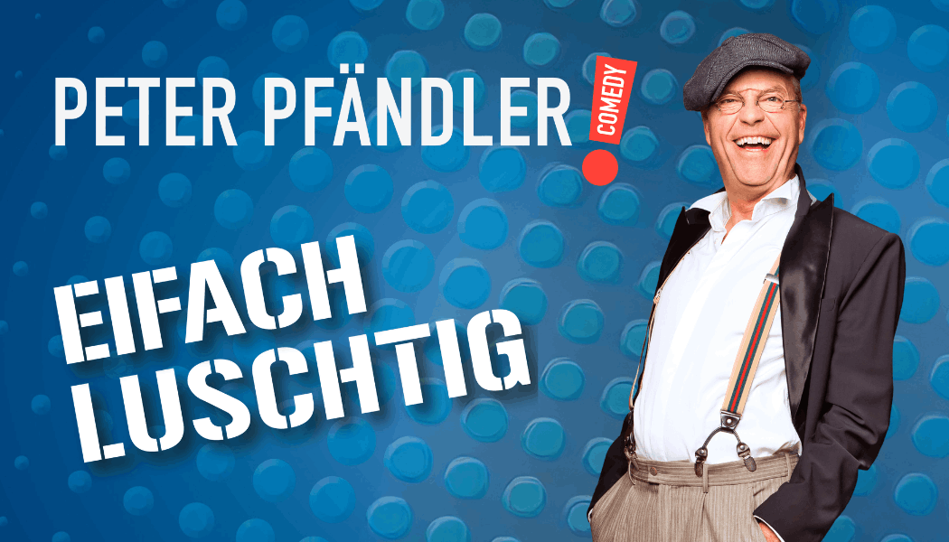 Bild: Peter Pfändler: eifach luschtig